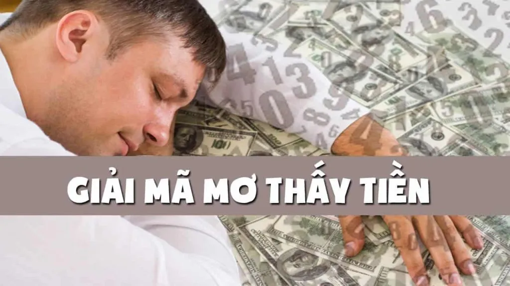 Giải mã nằm mơ thấy tiền