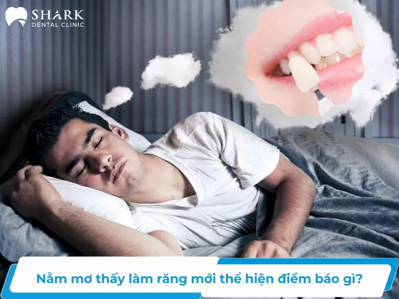 nằm mơ thấy làm răng mới